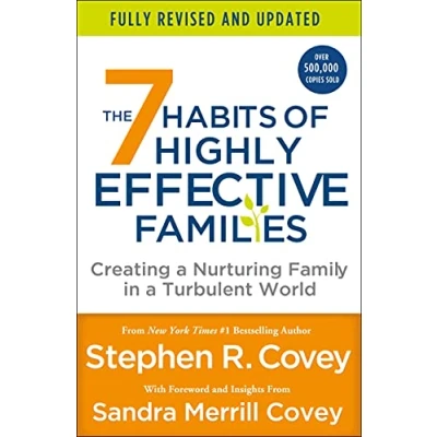 Afbeelding van The 7 Habits of Highly Effective Families: Creating a Nurturing Family in Turbulent World