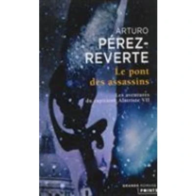 Afbeelding van Les aventures du capitaine Alatriste 7/Le pont des assassins