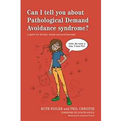 Afbeelding van Can I tell you about Pathological Demand Avoidance syndrome?: A guide for friends, family and professionals