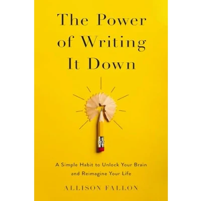Afbeelding van The Power of Writing It Down: A Simple Habit to Unlock Your Brain and Reimagine Life
