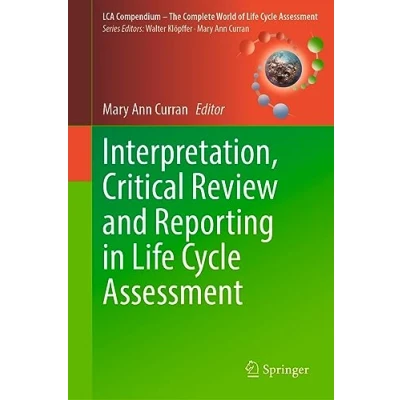 Afbeelding van Interpretation, Critical Review and Reporting in Life Cycle Assessment