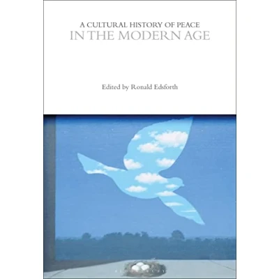 Afbeelding van A Cultural History of Peace in the Modern Age