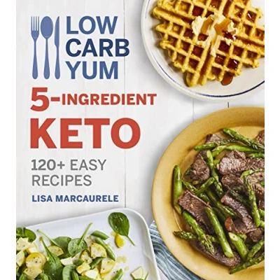 Afbeelding van Low Carb Yum 5 Ingredient Keto: 120+ Easy Recipes