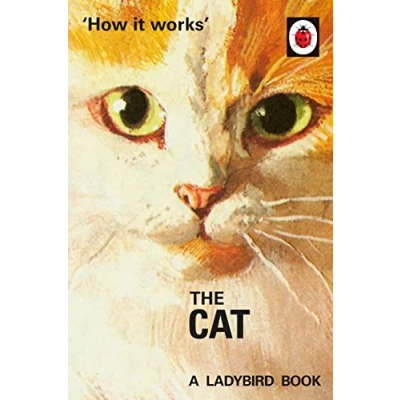 Afbeelding van How it Works. The Cat: (Ladybirds for Grown Ups)