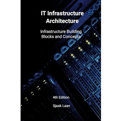 Afbeelding van IT Infrastructure Architecture Building Blocks and Concepts 4th Edition