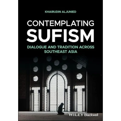Afbeelding van Contemplating Sufism: Dialogue and Tradition across Southeast Asia