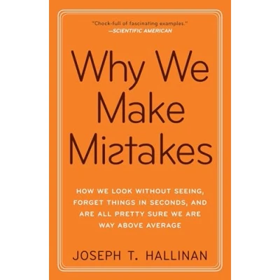 Afbeelding van Why We Make Mistakes: How Look Without Seeing, Forget Things in Seconds, and Are All Pretty Sure Way Above Average