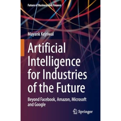 Afbeelding van Artificial Intelligence for Industries of the Future: Beyond Facebook, Amazon, Microsoft and Google