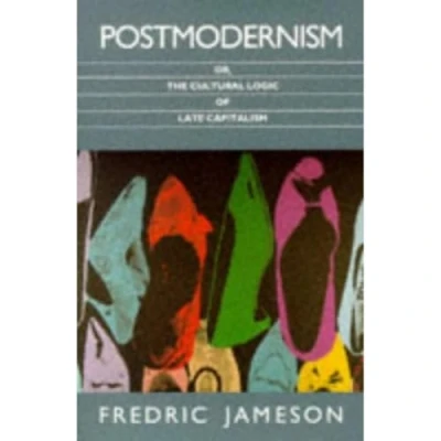 Afbeelding van Postmodernism: or, the Cultural Logic of Late Capitalism