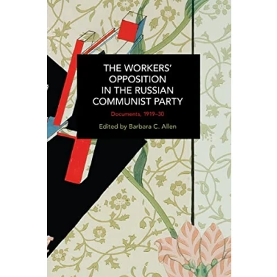 Afbeelding van Historical Materialism the Workers&#039; Opposition in Russian Communist Party