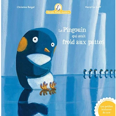 Afbeelding van Le Pingouin Qui Avait Froid Aux Pattes Mamie Poule Raconte