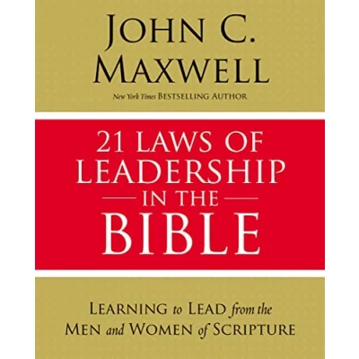 Afbeelding van 21 Laws of Leadership in the Bible: Learning to Lead from Men and Women Scripture