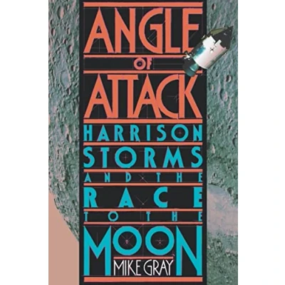 Afbeelding van Angle of Attack: Harrison Storms and the Race to Moon