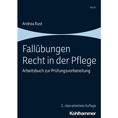 Afbeelding van Fallübungen Recht in der Pflege: Arbeitsbuch zur Prüfungsvorbereitung
