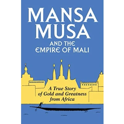 Afbeelding van Mansa Musa and the Empire of Mali