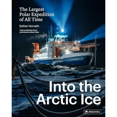 Afbeelding van Into The Arctic Ice:: Largest Polar Expedition of All Time