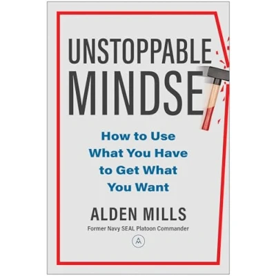 Afbeelding van Unstoppable Mindset: How to Use What You Have Get Want