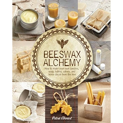 Afbeelding van Beeswax Alchemy: How to Make Your Own Soap, Candles, Balms, Creams, and Salves from the Hive