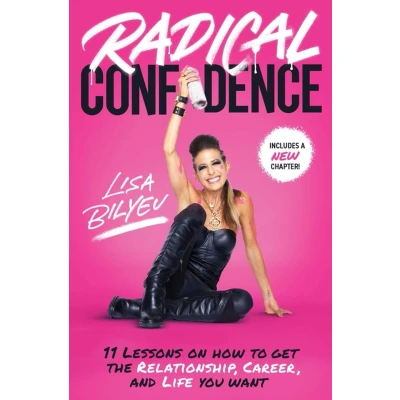 Afbeelding van Radical Confidence: 11 Lessons on How to Get the Relationship, Career, and Life You Want