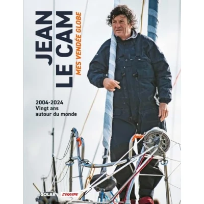 Afbeelding van Jean Le Cam, Mes Vendée Globe: 2004 2024, vingt ans autour du monde
