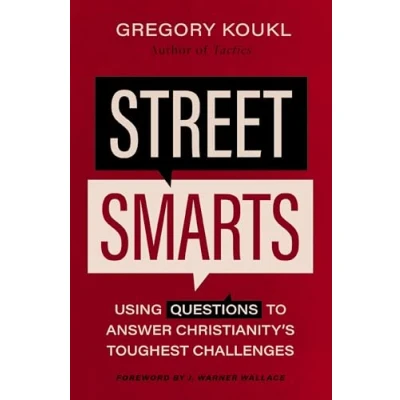 Afbeelding van Street Smarts: Using Questions to Answer Christianity&#039;s Toughest Challenges