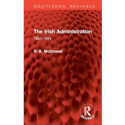 Afbeelding van Routledge Revivals The Irish Administration