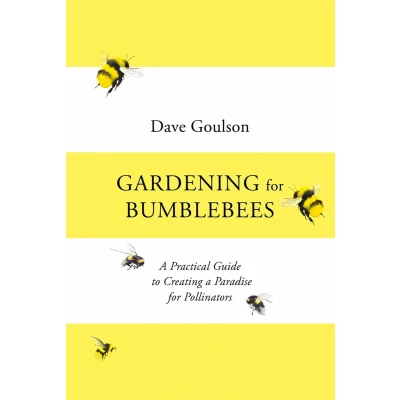Afbeelding van Gardening for Bumblebees: a Practical Guide to Creating Paradise Pollinators