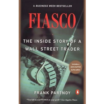 Afbeelding van Fiasco: The Inside Story of a Wall Street Trader