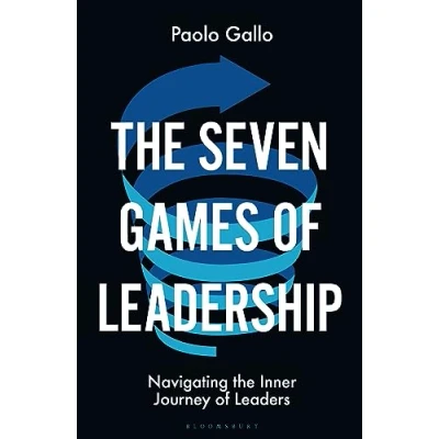 Afbeelding van the Seven Games of Leadership: Navigating Inner Journey Leaders