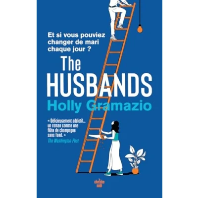 Afbeelding van The husbands Et si vous pouviez changer chaque jour de mari ? Une inoubliable comédie romantique, diablement contemporaine roman nouveauté 2025 (version française)