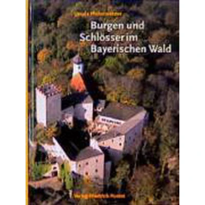 Afbeelding van Burgen und Schlösser im Bayerischen Wald