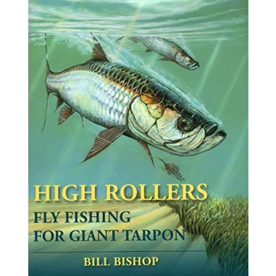 Afbeelding van High Rollers: Fly Fishing for Giant Tarpon