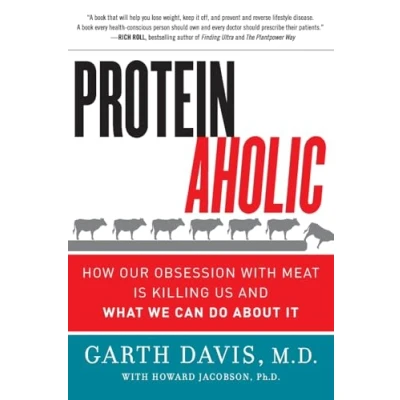 Afbeelding van Proteinaholic: How Our Obsession with Meat Is Killing Us and What We Can Do About It