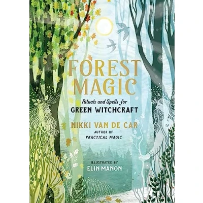 Afbeelding van Forest Magic: Rituals and Spells for Green Witchcraft