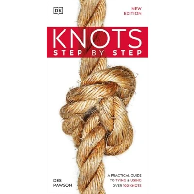 Afbeelding van Knots Step by Step: A Practical Guide to Tying &amp; Using Over 100