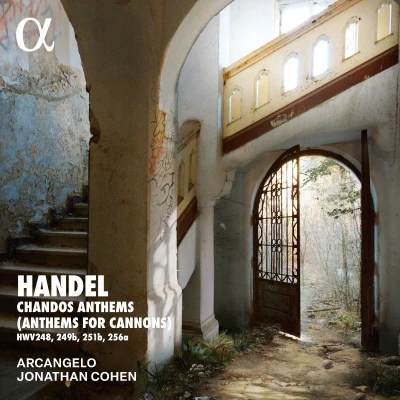 Afbeelding van Handel: Chandos Anthems (Anthems For Cannons): HWV248, 249b, 251b, 256a
