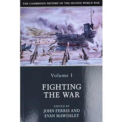 Afbeelding van the Cambridge History of Second World War: Volume 1, Fighting 01
