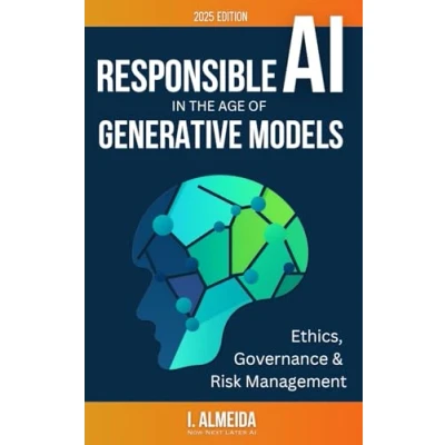Afbeelding van Responsible AI in the Age of Generative Models: Governance, Ethics and Risk Management: 4
