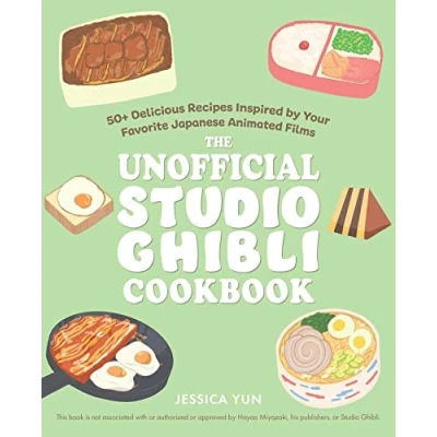 Afbeelding van UNOFFICIAL STUDIO GHIBLI COOKBOOK 50 Delicious Recipes HC: 50+ Inspired by Your Favorite Japanese Animated Films