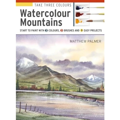 Afbeelding van Take Three Colours: Watercolour Mountains: Start to Paint with 3 Colours, Brushes and 9 Easy Projects
