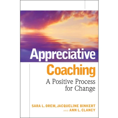Afbeelding van Appreciative Coaching: A Positive Process for Change