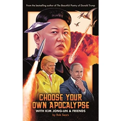 Afbeelding van Choose Your Own Apocalypse: With Kim Jong un &amp; Friends