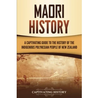 Afbeelding van Māori History: A Captivating Guide to the History of Indigenous Polynesian People New Zealand
