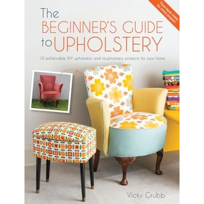 Afbeelding van Modern DIY Upholstery: 10 Achievable Upholstery and Reupholstery Projects for Your Home