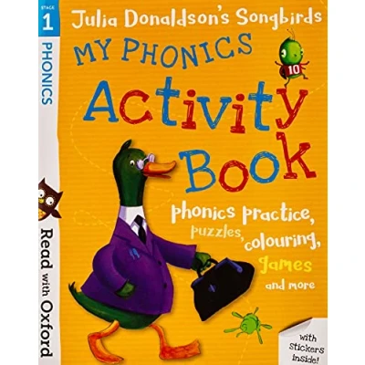Afbeelding van Read with oxford: stage 1. julia donaldson&#039;s songbirds: my phonics activity book (paperback)