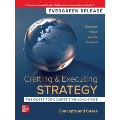 Afbeelding van Crafting &amp; Executing Strategy: The Quest for Competitive Advantage: Concepts and Cases: 2024 Release ISE
