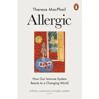 Afbeelding van Allergic: How Our Immune System Reacts to a Changing World