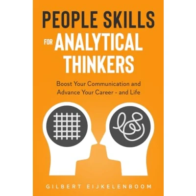 Afbeelding van People Skills for Analytical Thinkers: Boost Your Communication and Advance Career Life