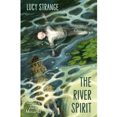 Afbeelding van The River Spirit: A ghostly new historical tale from award winning author Lucy Strange