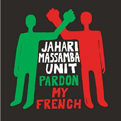 Afbeelding van Jahari Massamba Unit Pardon My French (LP)